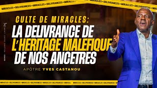 CULTE DE MIRACLES  LA DÉLIVRANCE DE L’HÉRITAGE MALÉFIQUE DE NOS ANCÊTRES  Ap Yves  DIM 241223 [upl. by Shanley]