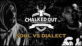 SOUL vs DIALECT  Chalked Out  Volume 2 [upl. by Aziza]