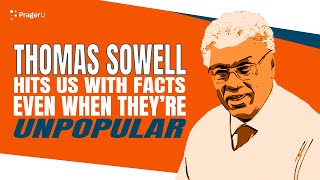 Thomas Sowell Hits Us with Facts Even When They’re Unpopular  Short Clips  PragerU [upl. by Roselane830]