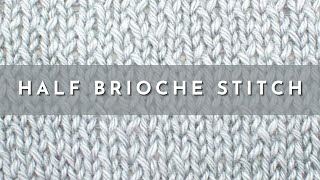 How to Knit the Half Brioche Stitch  Knitting Stitch Pattern  English Style [upl. by Anirol]