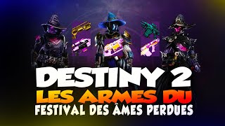 DESTINY 2 EPISODE REVENANT  LES ARMES DU FESTIVAL DES ÂMES PERDUES [upl. by Dante]