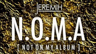 Jeremih  Chillin NOMA  Not On My Album [upl. by Akinek]