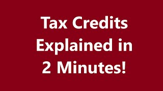 Tax Credits Explained in 2 Minutes 💸 Key Ways to Save on Your Taxes [upl. by Noryk]