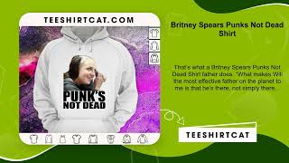 Britney Spears Punks Not Dead Shirt [upl. by Matthews]