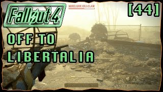 Off To Libertalia  Fallout 4 Survival Mode Series 44 [upl. by Gassman925]