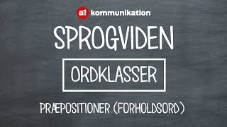 Grammatik Præpositioner forholdsord  danske ordklasser [upl. by Nerland]