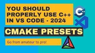 Visual Studio Code C Workflow Optimize Your Setup with CMake Presets  The 2024 Ultimate Guide [upl. by Annaierb]