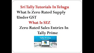 What is Zero Rated Supply Under GST  Zero Rated Sales Entries In Tally Prime In Telugu [upl. by Sandie]