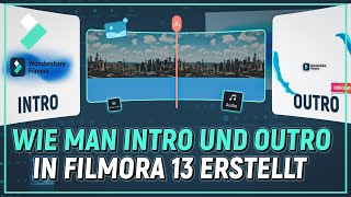 Wie man Intro und Outro in Filmora 13 erstellt  Filmora Tutorial [upl. by Okubo17]