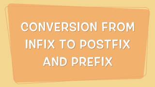 Conversion from infix to postfix and prefix [upl. by Massingill937]