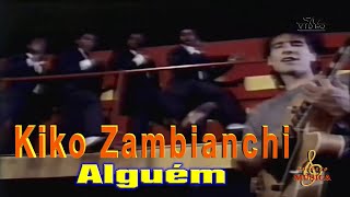 Kiko Zambianchi  Alguém 1987 [upl. by Penrod]