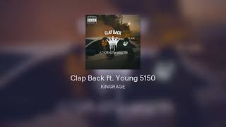 Clap Back ft Young 5150 [upl. by Ynnor]