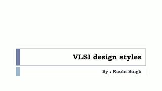 VLSI Design styles  in Hindi [upl. by Llennoj]