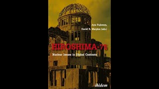 Hiroshima75 Nuclear Issues in Global Contexts video introduction [upl. by Desirea16]