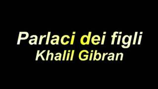 Arnoldo Foà  Parlaci dei Figli  Khalil Gibran Poesie e Messaggi di Saggezza [upl. by Harbert]