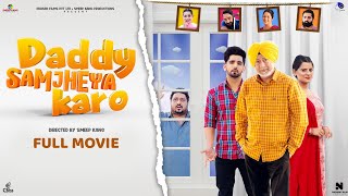 Daddy Samjheya Karo Full Movie Jaswinder Bhalla  Babbal Rai  Saira  Smeep Kang [upl. by Eniagrom86]