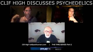 Clif High Discusses Psychedelics [upl. by Ennovihs560]