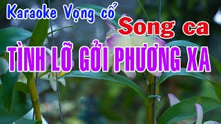 Karaoke vọng cổ TÌNH LỠ GỞI PHƯƠNG XA  SONG CA Tg Trần Hiền [upl. by Ziagos472]