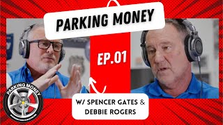 Parking Money Ep 1 w Spencer Gates Debbie Rogers [upl. by Suhploda]