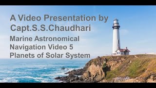 Marine Astronomical Navigation  Video 5 Planets of Solar System [upl. by Autrey398]