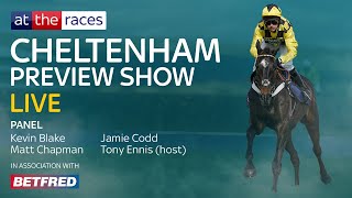 2022 Cheltenham Preview Show LIVE  attheracescom [upl. by Sanfred451]