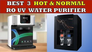 Best 3 Hot and Normal RO UV Water Purifier in India [upl. by Roth388]