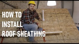 How to Install Roof Sheathing  Roof Framing Part 8 [upl. by Oinesra]