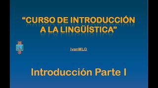 1 Lingüística desde 0  Introducción a la Lingüística [upl. by Rramaj385]