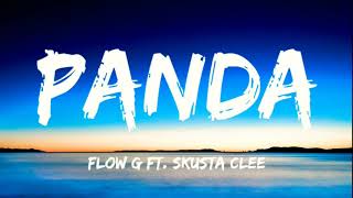 PANDA  Flow G ft Skusta Clee Lyrics🎵 [upl. by Ayrotal154]