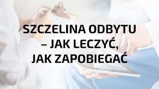 🏥 Szczelina odbytu  objawy i leczenie  opowiada dr n med Agnieszka Kucharczyk [upl. by Ursa]