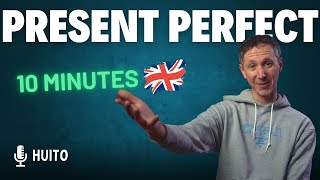 Comprendre le PRESENT PERFECT en moins de 10 minutes [upl. by Gundry]