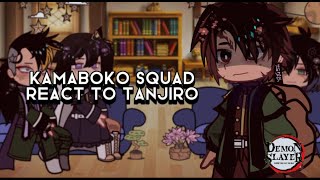 Kamaboko Squad React To Tanjiro Kamado  REUPLOAD  Warning At Beginning  MothedUpRui [upl. by Prochoras]