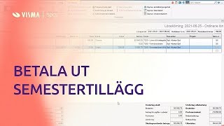 Betala ut semestertillägg i Visma Lön 300600 [upl. by Aiksas]