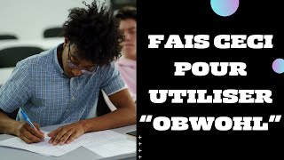 3 Conseils pour Utiliser quotObwohlquot [upl. by Gothard973]