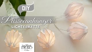 DIY edle Lichterkette mit Plisseeanhängern aus DIN A4 Papier How to Deko Kitchen [upl. by Warden]