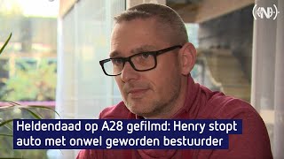 Heldendaad op A28 gefilmd Henry stopt auto met onwel geworden bestuurder [upl. by Piotr]