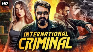 Mohanlals INTERNATIONAL CRIMINAL  Superhit Hindi Dubbed Movie  Raai Laxmi  South Action Movies [upl. by Lorimer430]