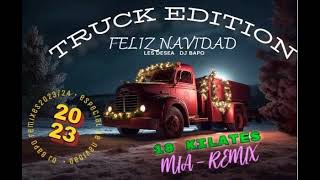 18 KILATES  MIA REMIX TRUCK EDITION  DJ BAPO ESPECIAL NAVIDAD 2023 [upl. by Eyar]