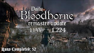 Daily Bloodborne Remaster Update Day 1224 [upl. by Shoshana]