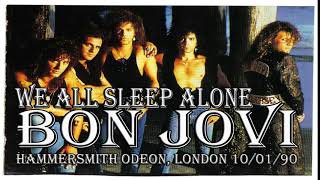 Bon Jovi  We All Sleep Alone  Live in London90 [upl. by Dupre]