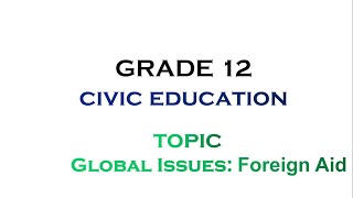 Civic Education Grade 12 Foreign Aid Lesson 2 [upl. by Dorrie]