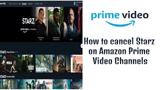 How to Cancel Starz on Amazon Prime Video Channels  Cancel Starz Subscription on Amazon [upl. by Leddy258]