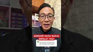 Annuar Musa Bakal dipecat PAS [upl. by Allehc]