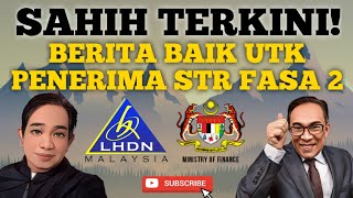 SAHIH INI BERITA BAIK UNTUK PENERIMA STR FASA 2 SEDIA ADA [upl. by Bonnette872]