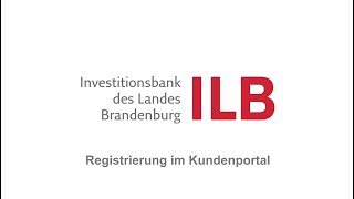 Tutorial Neues Kundenportal der ILB – So funktioniert die Registrierung [upl. by Irra]