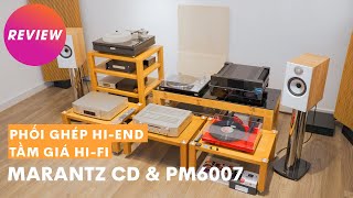 MARANTZ CDampPM 6007  bộ đôi HIEND xuất sắc tầm giá HIFI [upl. by Eidolem]