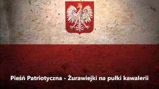 Pieśń Patriotyczna  Żurawiejki na pułki kawalerii [upl. by Toddie]