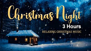 Instrumental Christmas Music 2024 3 Hours Calm Relax Study 🎁 Relaxing Christmas Soft Piano Music [upl. by Safko]