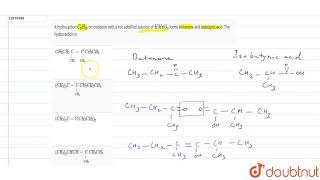 A hydrocarbon C8H16 on oxidation with a hot adidified solution of KMnO4 [upl. by Ytirehc]