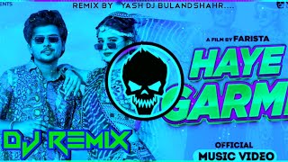 Haye Garmi New Haryanvi Song 2k24 Hard Edm Seeti Trance Mix Yash DJ BULANDSHAHR DjLuxBsr DjDax DjRm [upl. by Osanna]